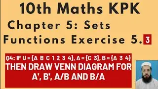 10thMaths Lecture175 Chapter5 :Q4 Draw Venn diagram for A', B', A/B and B/A, when sets A, B, U given