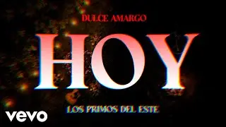 Los Primos del Este - HOY (Lyric Video)