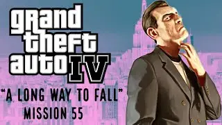 GTA IV (2008) Ultra Settings 60 fps | A Long Way To Fall | Mission 55
