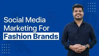 Social Media Marketing for Fashion Brands | Top Strategies for Clothing & Fashion Businesses