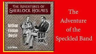 The Adventures of Sherlock Holmes ♥The Adventure of the Speckled♥ Arthur Conan Doyle♥ Audiobook♥