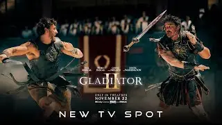GLADIATOR II - New TV Spot 