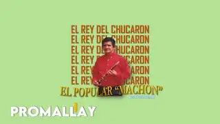 Machon (José Flores Arellano) (chucaron)