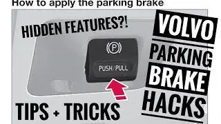 Volvo Electric Parking Brake *TIPS, TRICKS & HIDDEN FEATURES*