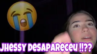 JHESSY DESAPARECEU NA FLORESTA / E GRITOU PEDINDO SOCORRO ??!!!