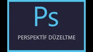Photoshop Perspektif Düzeltme