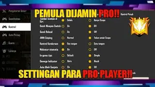 PEMULA WAJIB TAU!! SETTINGAN PARA PRO  PLAYER TERBAIK !! SETTINGAN FREE FIRE