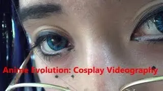 Anime Evolution 2013: Cosplay Videography