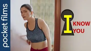 I Know You - Hindi Suspense Short Film | What happens when someone out there knows all your secrets?