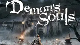 Unveiling the Dark Secrets: Demons Souls Full Game Walkthrough