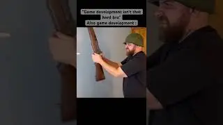 Gamedev is easy! Also gamedev: 