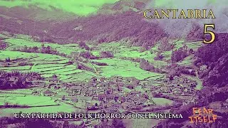 Cantabria - 5 - Folk Horror con sistema Fear Itself