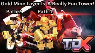 Gold Mine Layer Is Really Fun | TDX