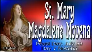 St. Mary Magdalene Novena : Day 7 (Patron of Women, Repentant Sinners, Sexual Temptation, etc.)