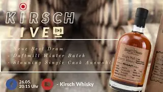 Kirsch Live: Best Dram, Daftmill & Live Stauning Single Cask Auswahl