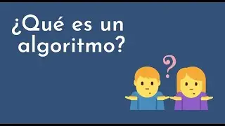 ¿Qué es un algoritmo?