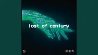 Lost Of Century (Slowed)