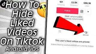 How to Hide Liked Videos on TikTok - Protecting Your Privacy