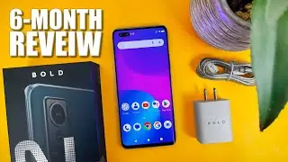BLU Bold N2 6 Months Later: Still Worth Buying?