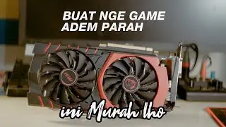 MSI Gtx 960 GAMING X VGA kere Hore Buat Para Gamer