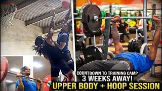 NEW UPPER BODY WORKOUT *3 WEEKS UNTIL TRAINING CAMP*