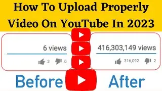 Maximizing Your Views: How to Upload a Video on YouTube in 2023