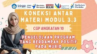99. KONEKSI ANTAR MATERI MODUL 3.3 | CGP Angkatan 10