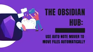 Moving Files with the Auto Note Mover Community Plugin
