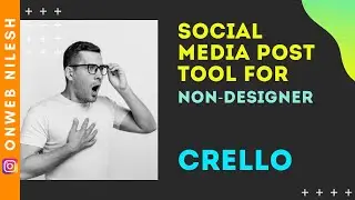 Crello - A Social Media Post Designing Tool for Non-Designer