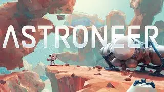 ASTRONEER  #1 (Начало)