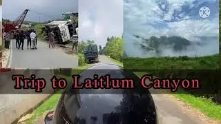 Trip to Laitlum canyon - Enjoy nature’s beauty as it deserves your time