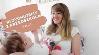 REZYGNUJEMY Z PRZEDSZKOLA 🤯 CAŁY DZIEŃ Z MELUSIĄ | JELITÓWKA W DOMU
