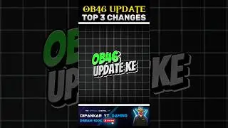 Ob46 Update Top 3 Changes 😍🔥 #shorts #freefire #gaming #viral
