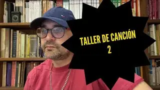 Taller de canción; clase 2