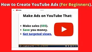 How to Create Profitable YouTube Ads in 2020 (For Absolute Beginners).
