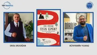 Oyun Kimin - Erol Erdoğan, TRT Radyo 1