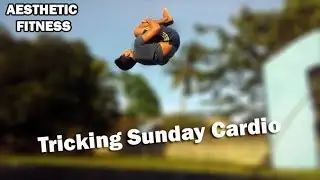 Tricking Sunday Cardio | Aesthetic Pinoy Fitness
