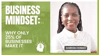 Business Mindset: Why Only 25% of Businesses Make It