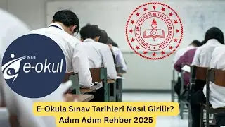 E-Okula Sınav Tarihleri Nasıl Girilir? | Adım Adım Rehber 2025