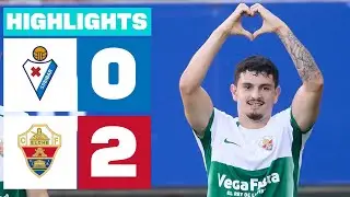 SD EIBAR 0 - 2 ELCHE CF | HIGHLIGHTS LALIGA HYPERMOTION