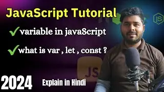 JavaScript Tutorial in hindi #2 | Variable in JavaScript 