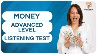 MONEY - Advanced English Listening Test