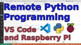 Remote Python Programming with VS Code and Rasberry Pi
