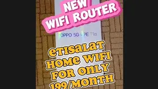 HOME WIFI || WIRELESS ROUTER || ETISALAT HOME WIFI || OPPO ROUTER