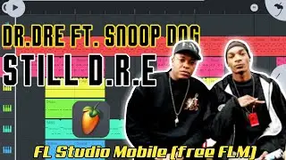 STILL DRE Dr Dre ft. Snoop dog FL Studio Mobile (Free FLM)