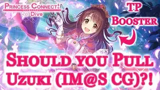 Uzuki (Idolmaster) - Should You Pull?! An In Depth Analysis [Princess Connect! Re: Dive]