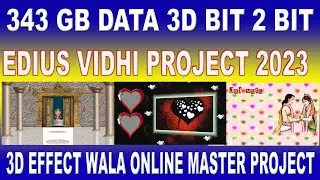 3D EFFECT WALA ONLINE MASTER PROJECT I 340 GB 3D+BIT2BIT NEW EDIUS  PROJECT WITH DATA | VIDHI SONG