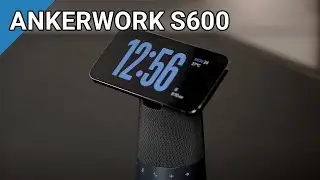 AnkerWork S600 Unboxing Review — Worth a Buy?