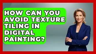 How Can You Avoid Texture Tiling In Digital Painting? - The Virtual Art Desk