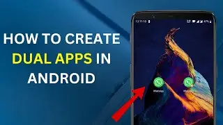 How to Create Dual Apps on Android [EASY]
